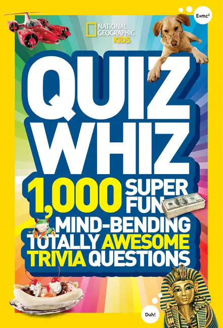 Quiz Whiz: 1,000 Super Fun, Mind-Bending, Totally Awesome Trivia Questions - Paperback