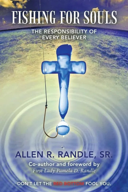 Fishing for Souls: The Responsibility of Every Believer - Paperback