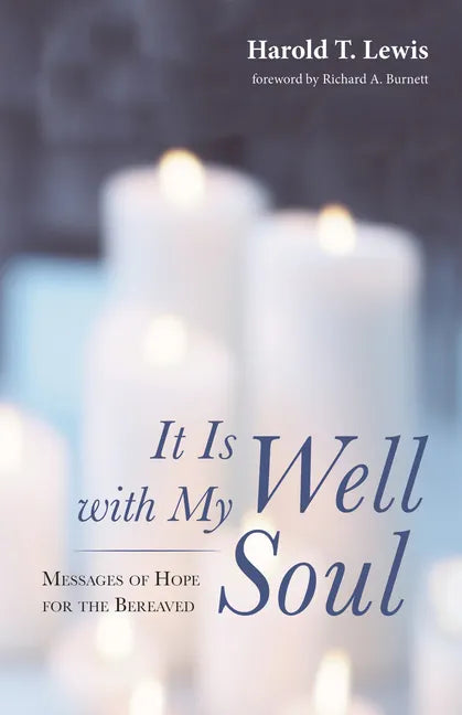 It Is Well with My Soul: Messages of Hope for the Bereaved - Paperback
