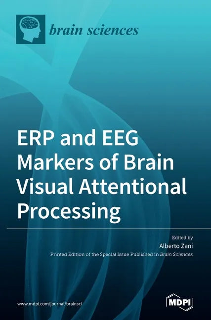 ERP and EEG Markers of Brain Visual Attentional Processing - Hardcover