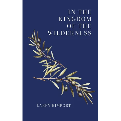 In the Kingdom of the Wilderness - Paperback