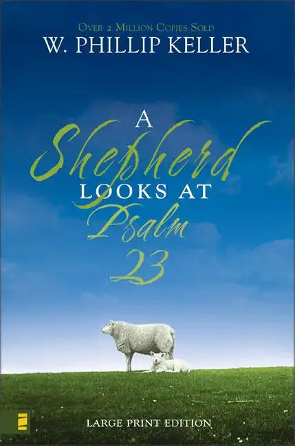 A Shepherd Looks at Psalm 23: Large Print Edition - Paperback