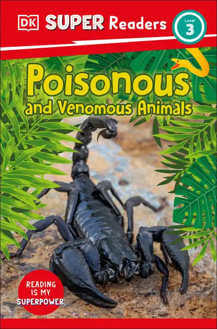 DK Super Readers Level 3 Poisonous and Venomous Animals - Hardcover