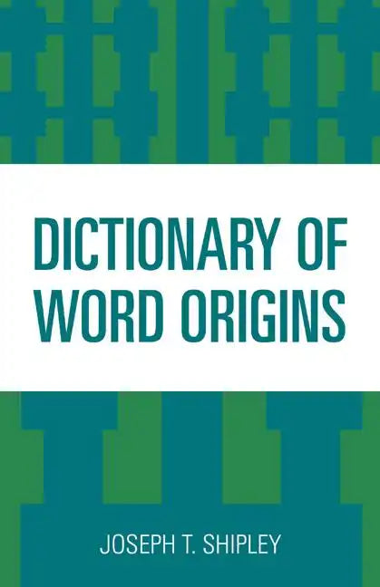 Dictionary of Word Origins - Paperback