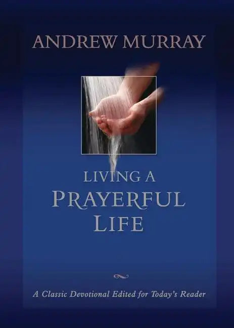 Living a Prayerful Life - Paperback