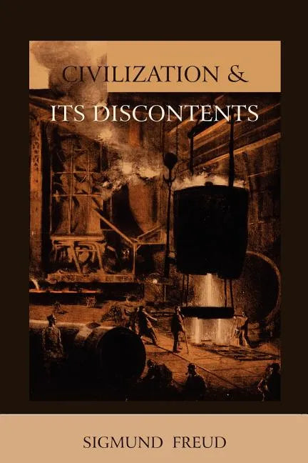 Civilization and Its Discontents - Paperback