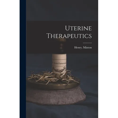 Uterine Therapeutics - Paperback
