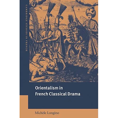 Orientalism in French Classical Drama - Paperback