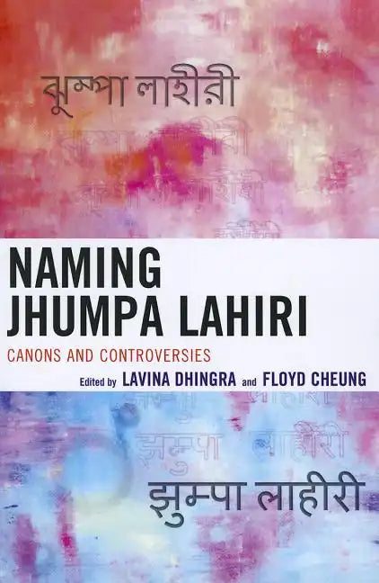 Naming Jhumpa Lahiri: Canons and Controversies - Paperback