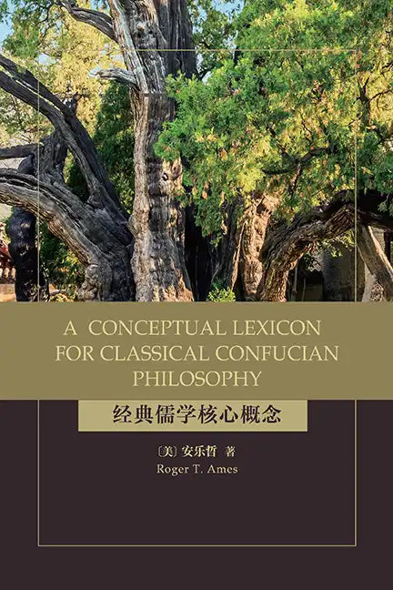 A Conceptual Lexicon for Classical Confucian Philosophy - Paperback