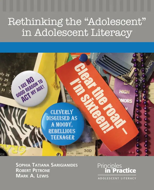 Rethinking the Adolescent in Adolescent Literacy - Paperback