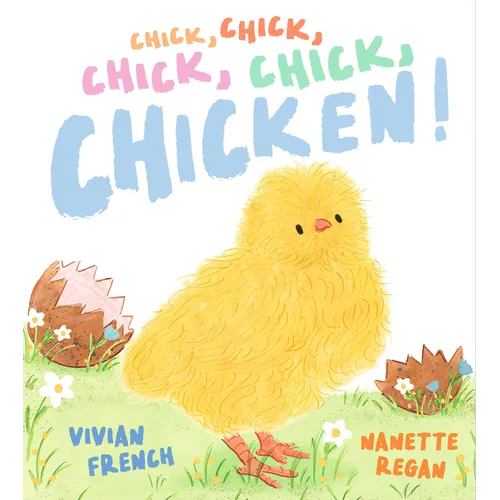 Chick, Chick, Chick, Chick, Chicken! - Hardcover