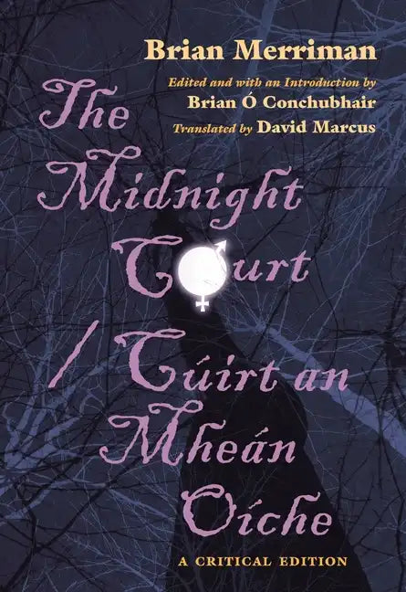 The Midnight Court / Cúirt an Mheán Oíche: A Critical Edition - Paperback