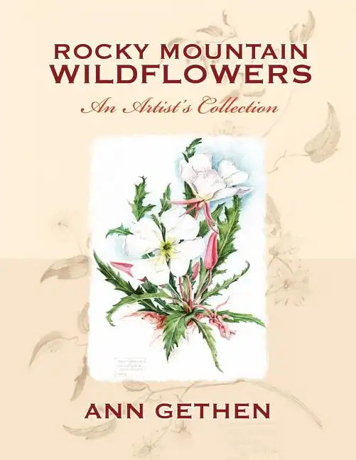 Rocky Mountain Wildflowers An Artist's Collection - Paperback
