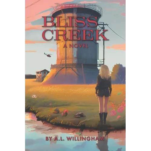 Bliss Creek: Book 1 of the Chronicles of Iz - Paperback