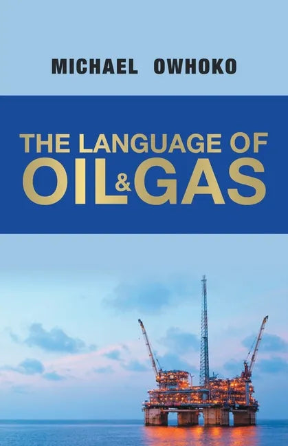 The Language of Oil & Gas - Paperback