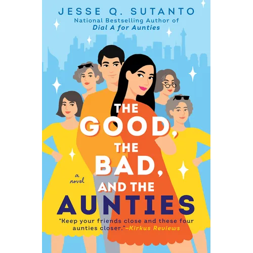 The Good, the Bad, and the Aunties - Library Binding