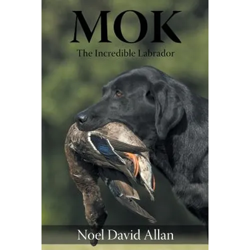 Mok: The Incredible Labrador - Paperback