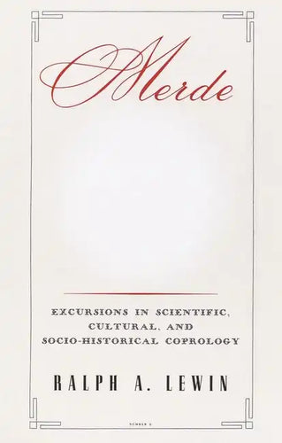 Merde: Excursions in Scientific, Cultural, and Socio-Historical Coprology - Paperback