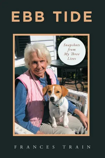 Ebb Tide: Snapshots from My Three Lives - Paperback