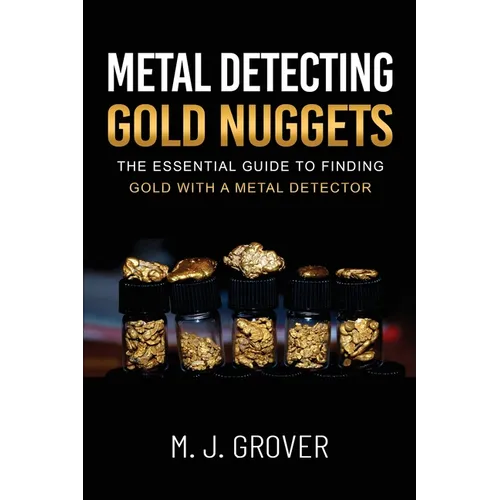 Metal Detecting Gold Nuggets - Paperback