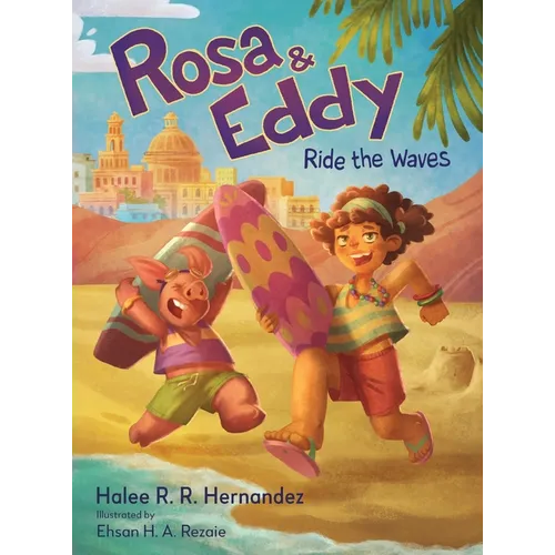 Rosa & Eddy: Ride the Waves (A Story of Resilience) - Hardcover
