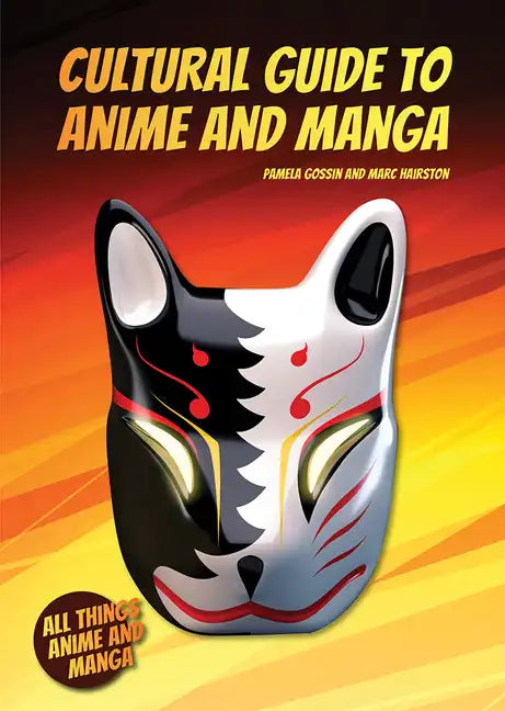 Cultural Guide to Anime and Manga - Hardcover