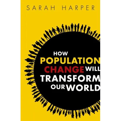 How Population Change Will Transform Our World - Paperback