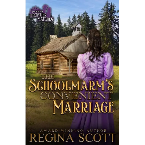The Schoolmarm's Convenient Marriage: A Sweet, Clean Western Romance - Paperback