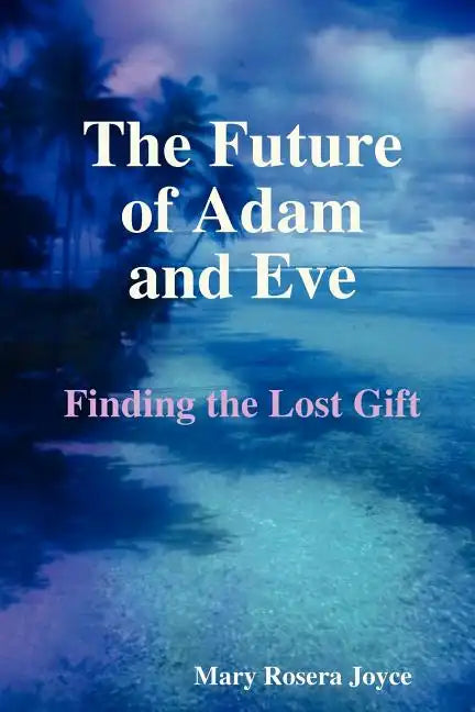 The Future of Adam and Eve - Paperback