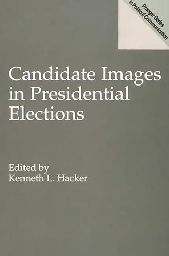 Candidate Images in Presidential Elections - Paperback