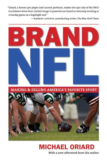 Brand NFL: Making and Selling America's Favorite Sport - Paperback