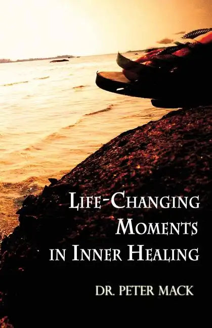 Life Changing Moments in Inner Healing - Paperback