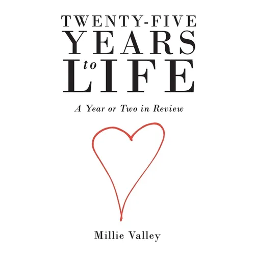 Twenty-Five Years to Life: A Year or Two in Review - Paperback