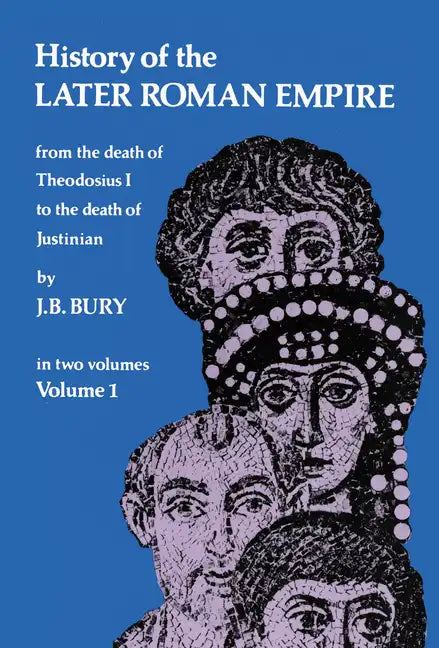 History of the Later Roman Empire, Vol. 1: Volume 1 - Paperback
