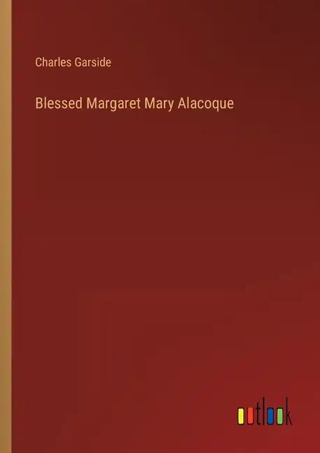Blessed Margaret Mary Alacoque - Paperback