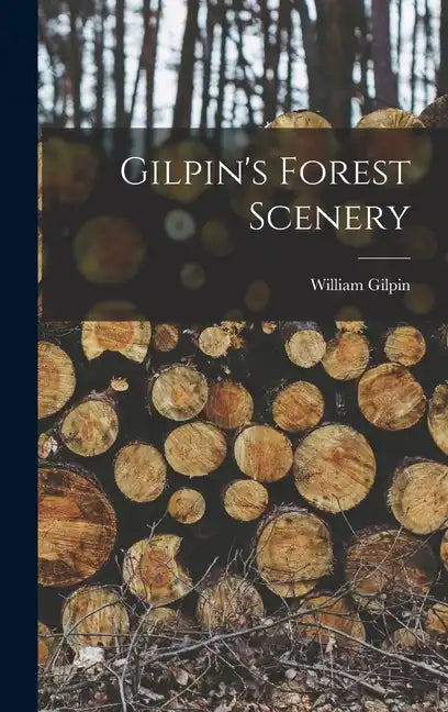 Gilpin's Forest Scenery - Hardcover