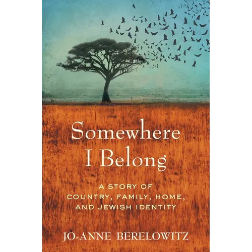 Somewhere I Belong: A Story of Country, Family, Home, and Jewish Identity - Paperback