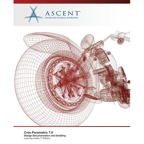 Creo Parametric 7.0: Design Documentation and Detailing - Paperback