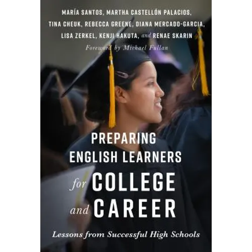 Preparing English Learners for College and Career: Lessons from Successful High Schools - Paperback