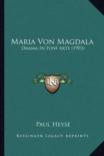 Maria Von Magdala: Drama In Funf Akte (1903) - Paperback