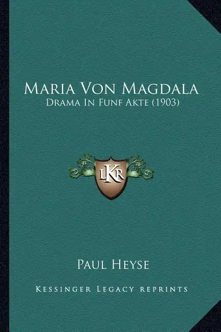 Maria Von Magdala: Drama In Funf Akte (1903) - Paperback