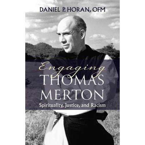 Engaging Thomas Merton: Spirituality, Justice, and Racism - Paperback