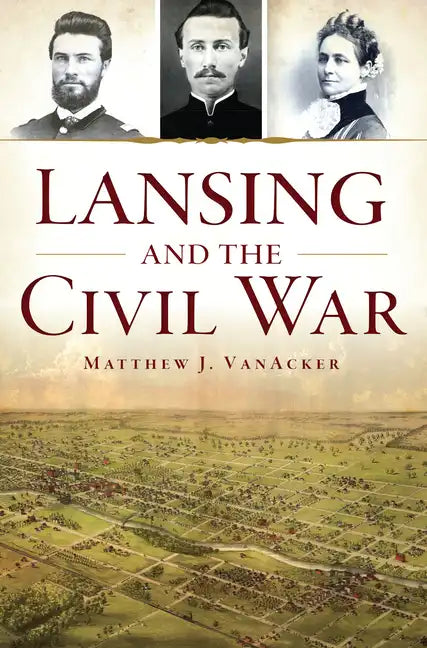 Lansing and the Civil War - Paperback