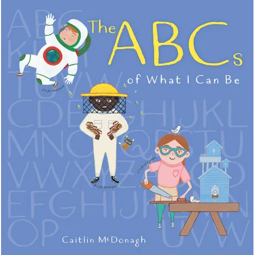 The ABCs of What I Can Be - Paperback
