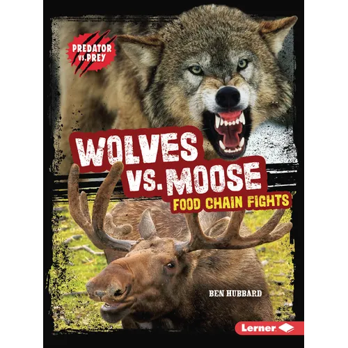 Wolves vs. Moose: Food Chain Fights - Paperback