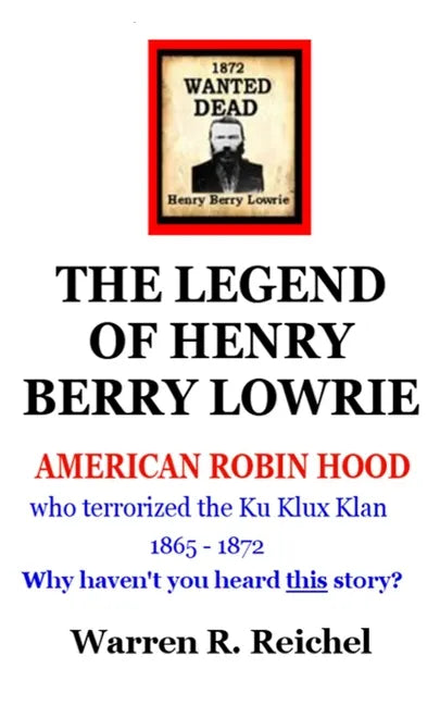 Wanted Dead: The Legend of Henry Berry Lowrie - Paperback