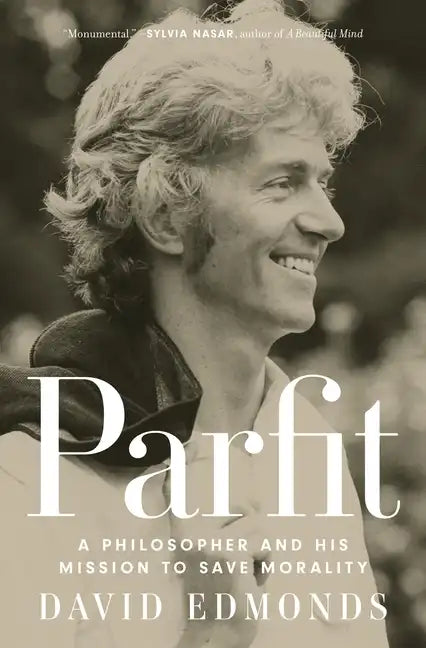 Parfit: A Philosopher and His Mission to Save Morality - Hardcover