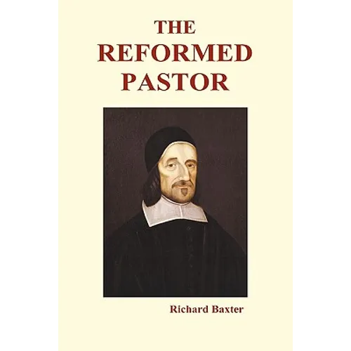 The Reformed Pastor (Hardback) - Hardcover