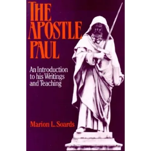 The Apostle Paul: An Introduction to His Writings and Teaching - Paperback